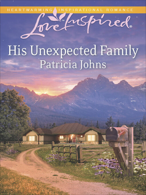 Title details for His Unexpected Family by Patricia Johns - Available